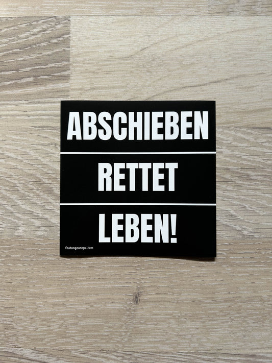 ABSCHIEBEN RETTET LEBEN! Sticker